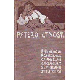 Patero ctností řádného řemeslníka a dělníka základem blahobytu (etika, učebnice, mj. Vojtěch Lanna, Josef Jungmann, Jan Guttenberg, Benjamin Franklin, Práce vede k blahobytu, Poctivost)